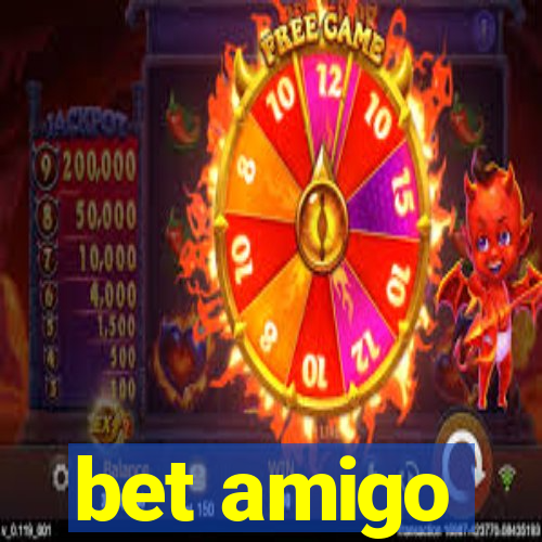 bet amigo